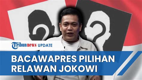 Tak Hanya Nama Capres Relawan Jokowi Akui Sudah Kantongi Nama