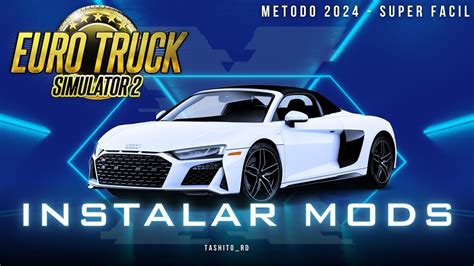 Como Instalar Mods En Euro Truck Simulator 2 Facil Y Sencillo Youtube