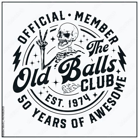 50th Birthday Official Member The Old Balls Club Est 1974 50th