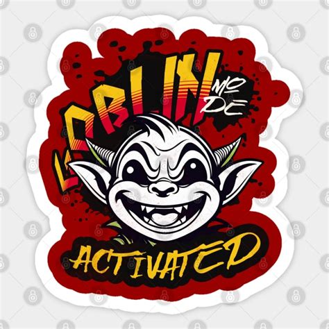 Goblin Mode Activated A Funny Goblincore Aesthetic Goblins Goblin