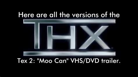 THX Tex 2 Moo Can VHS DVD Trailer Compilation 1997 2006 YouTube