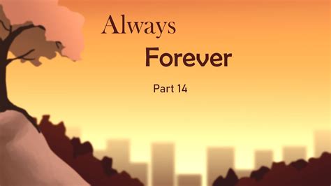 Always Forever Part 14 Youtube