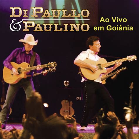 Ao Vivo Em Goi Nia Album By Di Paullo Paulino Apple Music