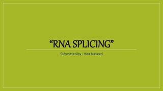 Rna splicing | PPT