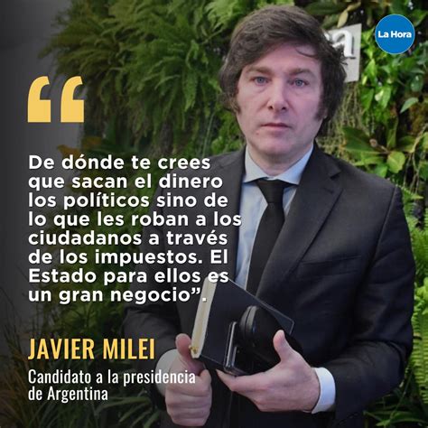 La Hora Ecuador On Twitter Javier Milei Candidato A La Presidencia