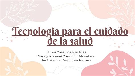 Tecnología para el cuidado de la salud Lluvia Yareli García Islas uDocz