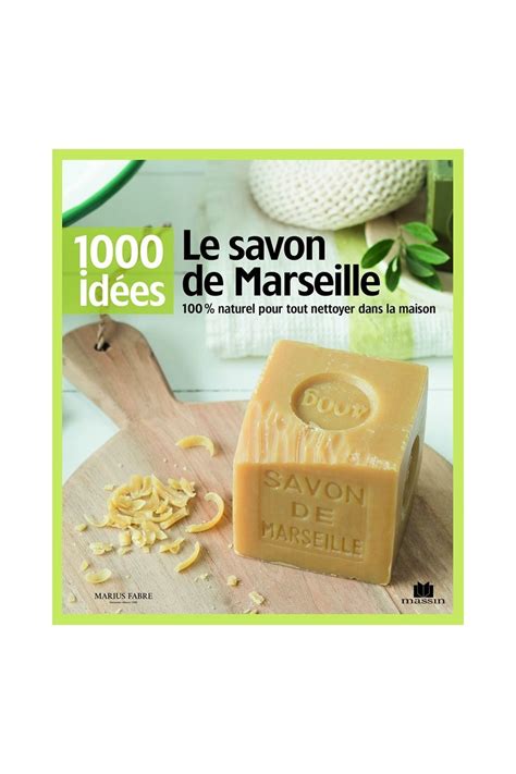 Livre Le Savon De Marseille Idees Marius Fabre Couches Co