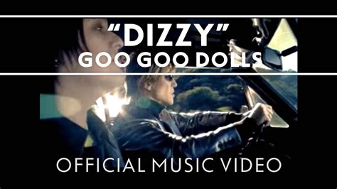 Goo Goo Dolls Dizzy Official Video Youtube