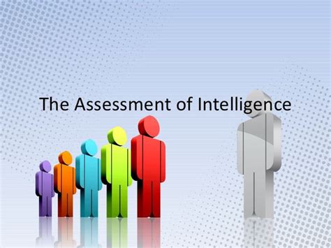 The Assessment Of Intelligence