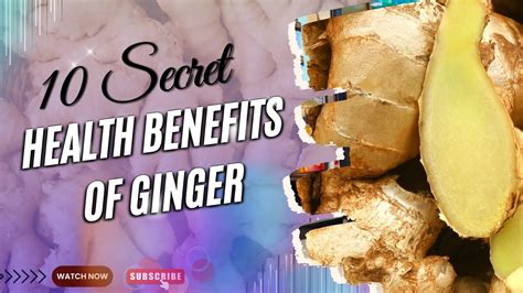 10 Health Benefits Of Ginger You Did Not Know Before Secret Health