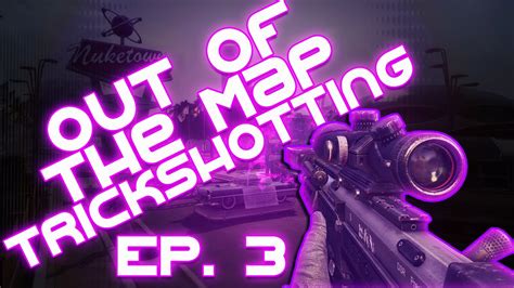 Out Of The Map Trickshotting Episode 3 YouTube