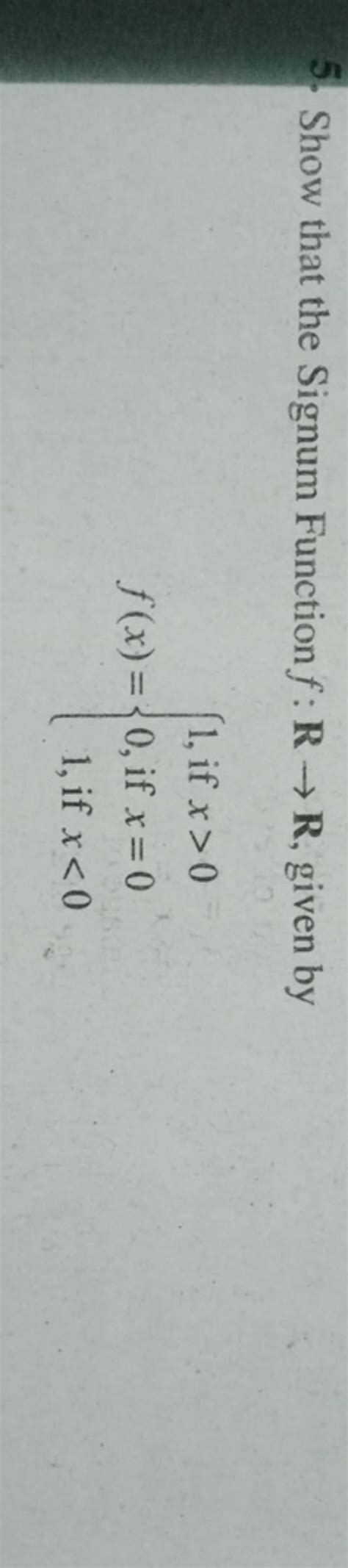 5 Show That The Signum Function F RR Given Byf X 1 If X 00 If