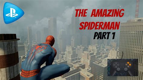 The Amazing Spider Man Gameplay Part 1 PSVITA YouTube