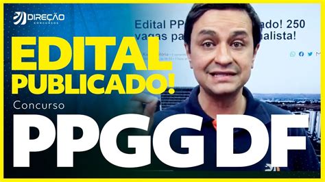 Concurso Ppgg Df An Lise Do Edital Publicado Para Vagas E