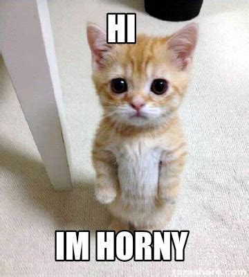 Meme Creator Funny Hi Im Horny Meme Generator At MemeCreator Org