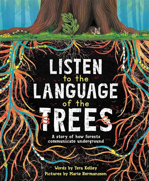 Listen to the Language of the Trees: A story of how forests communicate