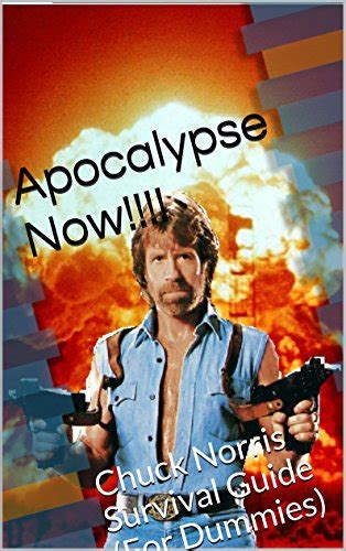 Apocalypse Now Chuck Norris Survival Guide For Dummies Kindle