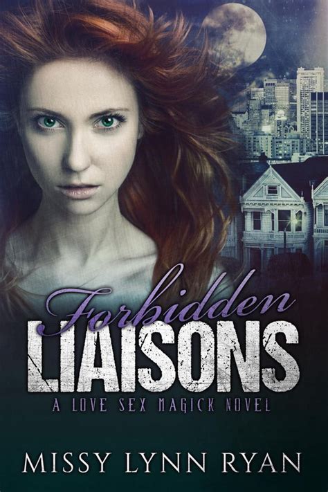 Love Sex Magick 2 Forbidden Liaisons A Love Sex Magick Novel Ebook Missy Lynn Bol