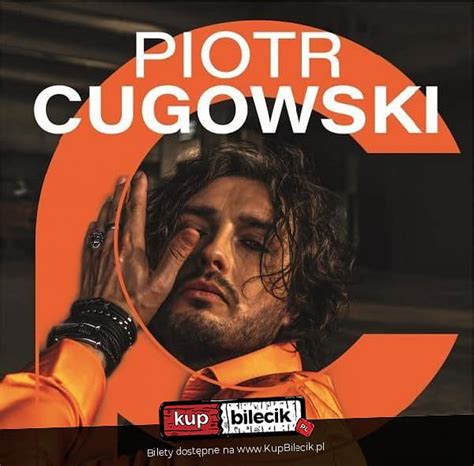 Piotr Cugowski We Wroc Awiu Bilety