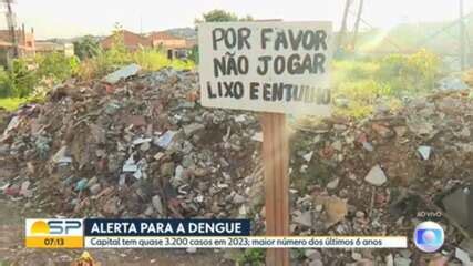 V Deo Cidade De Sp Registra Casos De Dengue Em Bom Dia Sp