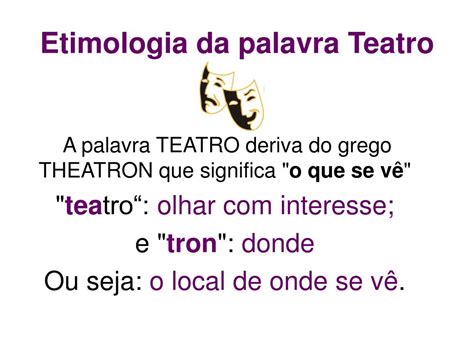 Como Separa A Palavra Teatro - A Palavra Teatro Tem Origem Grega Theatron Que Significa - RETOEDU