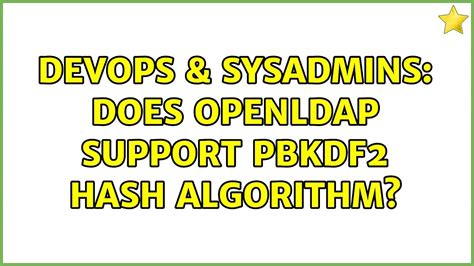 DevOps SysAdmins Does Openldap Support Pbkdf2 Hash Algorithm 2