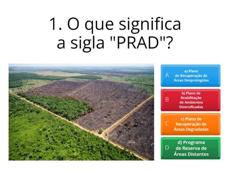 Prad Plano De Recupera O De Reas Degradadas Quiz