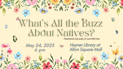 What S All The Buzz About Natives The Hayner Public Library