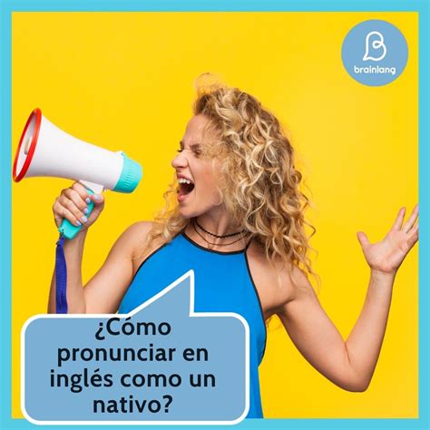 Claves Para Pronunciar En Ingl S Como Un Nativo