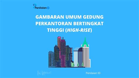 Gambaran Umum Gedung Perkantoran Bertingkat Tinggi High Rise Penilaian Id