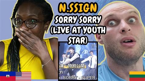 REACTION TO n SSign 엔싸인 Sorry Sorry Live at Youth Star FIRST