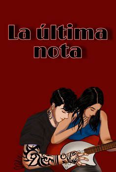 Ideas De La Ltima Nota En Wattpad Libros Mejores Frases De