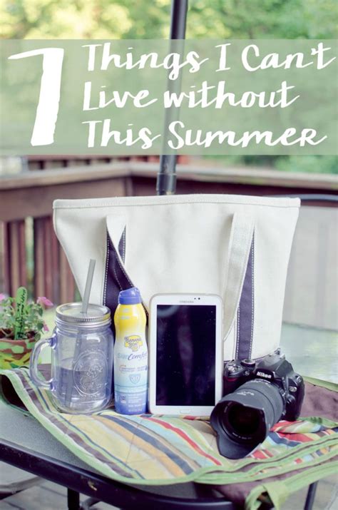 7 Things I Cant Live Without This Summer A Grande Life