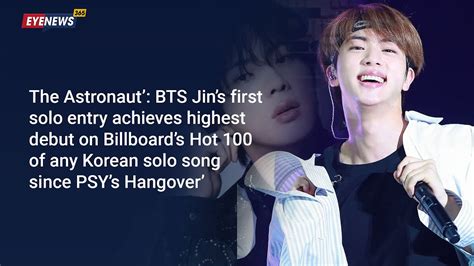 Bts Jins First Solo Entry The Astronaut Achieves Highest Debut On