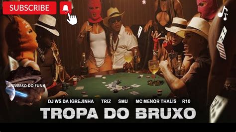 Tropa Do Bruxo Baile Do Bruxo Dj Ws Da Igrejinha Triz Smu Mc Menor