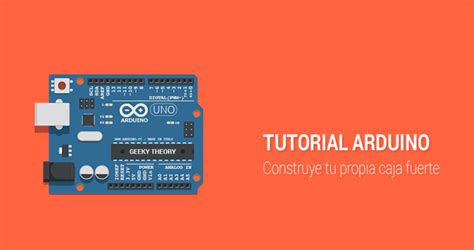 Tutorial Arduino Construye Tu Propia Caja Fuerte Electrogeek