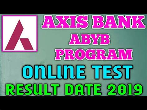 AXIS BANK ABYB PROGRAM ONLINE TEST RESULT DATE 2019 YouTube