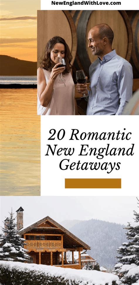 21 Amazing Romantic Getaways in New England | New England With Love