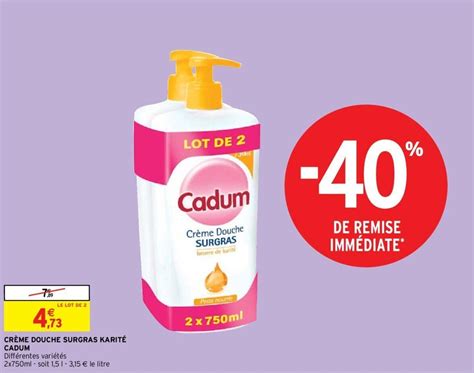 Promo Cr Me Douche Surgras Karit Cadum Chez Intermarch