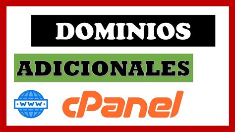 Cpanel Como Agregar Dominios Adicionales A Tu Hosting Youtube