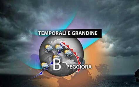 Meteo Piogge Con Temporali E Nubifragi Ecco Dove Poi Peggiora Il