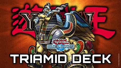 Yugioh Duel Links Triamid Deck Youtube