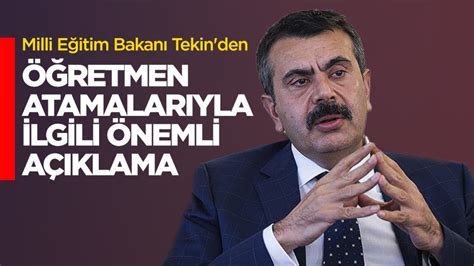 Milli E Itim Bakan Yusuf Tekin Den Retmen Atamalar Yla Ilgili Nemli