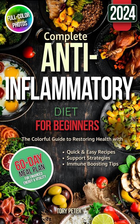 Complete Anti Inflammatory Diet For Beginners Guide With Full Color