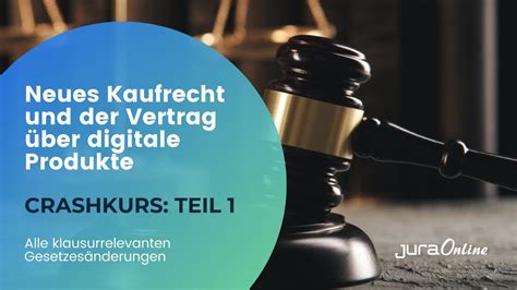 Crashkurs Neues Kaufrecht Und Vertrag Ber Digitale Produkte Teil