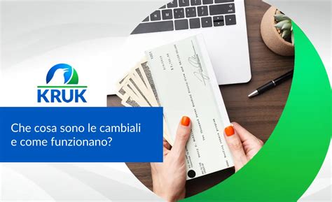 Che Cosa Sono Le Cambiali E Come Funzionano KRUK Italia