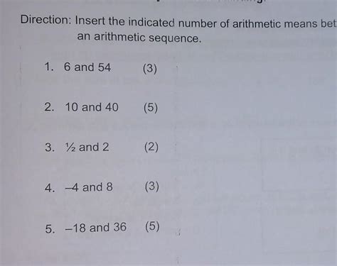 Insert The Indicated Number Of Arithmetic Means Between The Given First