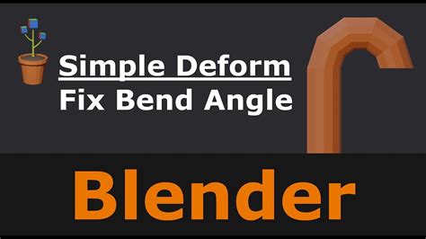 How To The Fix Bend Angle In The Simple Deform Modifier Blender 3 3 1