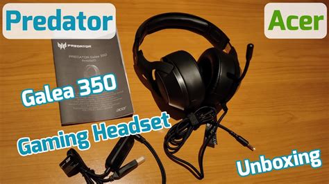 Acer Predator Galea 350 Gaming Headset 7 1 Virtual Surround Unboxing