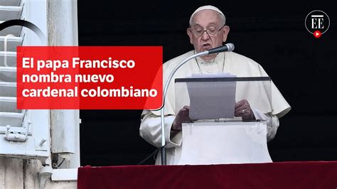 El Papa Francisco Ordenar A Un Arzobispo De Bogot Como Su Nuevo